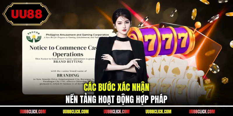 Các bước xác nhận nền tảng hoạt động hợp pháp