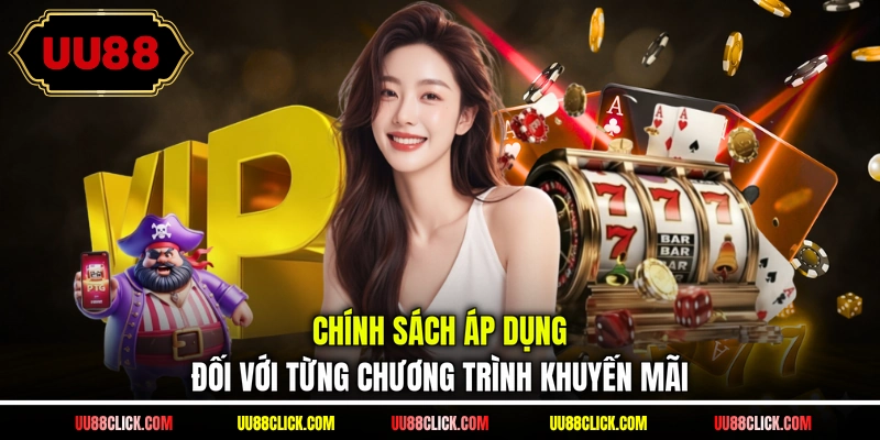 Chính sách áp dụng đối với từng chương trình khuyến mãi
