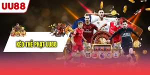 Kèo Thẻ Phạt UU88