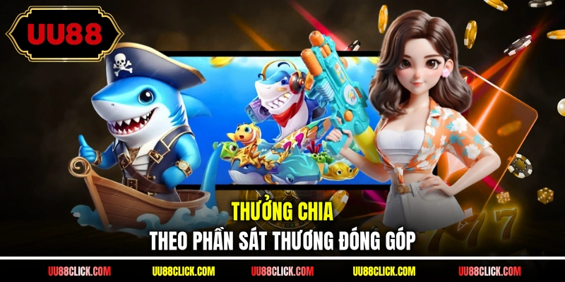 Thưởng chia theo phần sát thương đóng góp