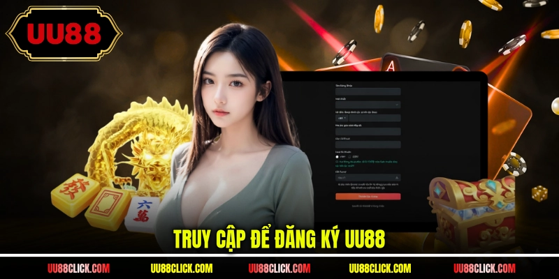 Truy cập để đăng ký UU88
